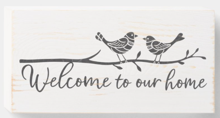 Birds on Branch Welcome to Our Home